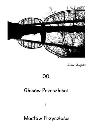 100. Głosów Przeszłości i Mostów Przyszłości – ebook