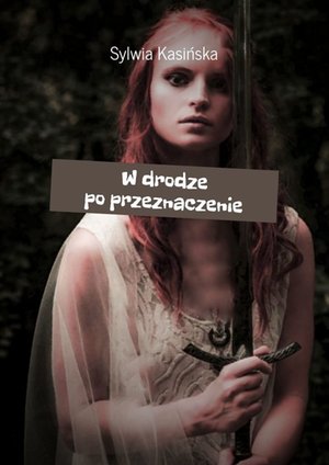 W&nbsp;drodze po&nbsp;przeznaczenie &ndash; ebook