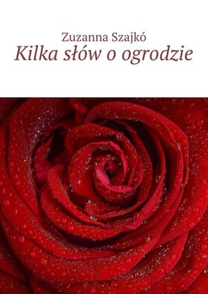 Kilka słów o ogrodzie – ebook
