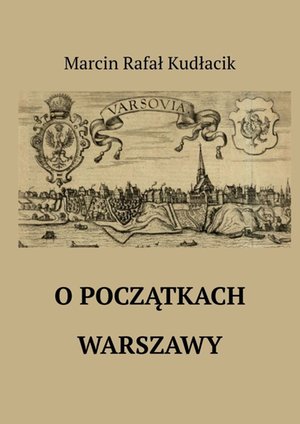 O&nbsp;początkach Warszawy &ndash; ebook