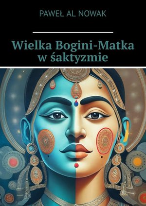 Wielka Bogini-Matka w&nbsp;śaktyzmie &ndash; ebook