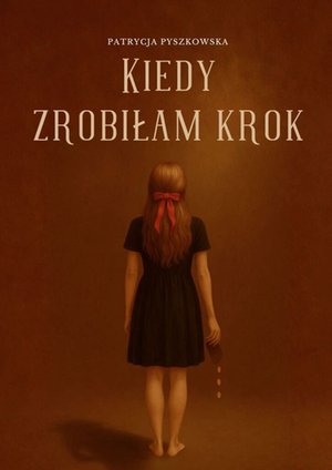Kiedy zrobiłam&nbsp;krok &ndash; ebook
