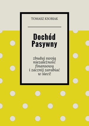 Dochód pasywny – ebook