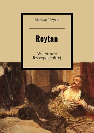 Reytan. W obronie Rzeczpospolitej &ndash; ebook