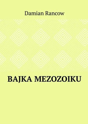 Bajka Mezozoiku – ebook