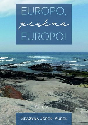 Europo, piękna Europo! Część&nbsp;I &ndash; ebook