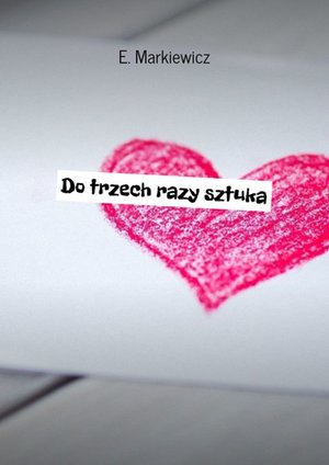 Do trzech razy sztuka – ebook