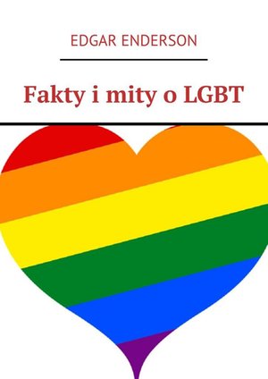 Fakty i&nbsp;mity o&nbsp;LGBT &ndash; ebook