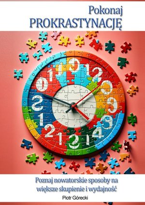 Pokonaj prokrastynację – ebook