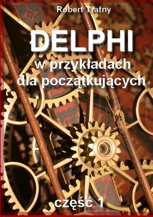 Delphi w przykładach dla początkujących – ebook