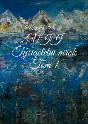 VII. Tysiącletni mrok. Tom 1 – ebook