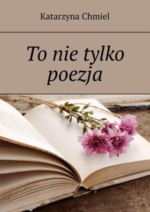 To&nbsp;nie&nbsp;tylko poezja &ndash; ebook