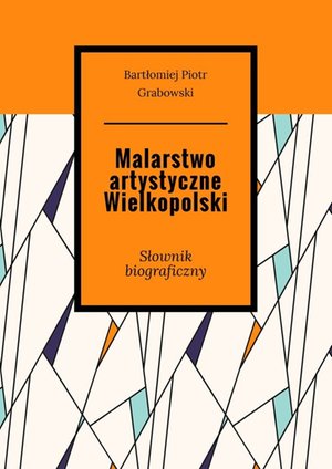 Malarstwo artystyczne Wielkopolski &ndash; ebook