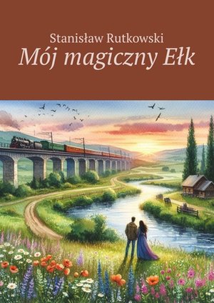M&oacute;j magiczny&nbsp;Ełk &ndash; ebook