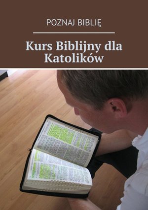 Kurs biblijny dla katolików – ebook