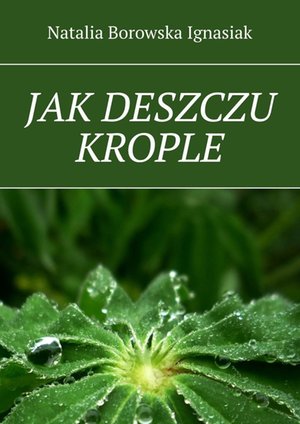 Jak deszczu krople – ebook