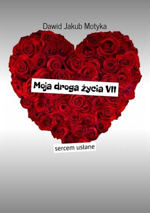 Moja droga życia. Tom 7 &ndash; ebook