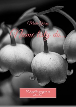 Nieme listy&nbsp;do&hellip; &ndash; ebook