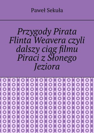 Przygody Pirata Flinta Weavera – ebook