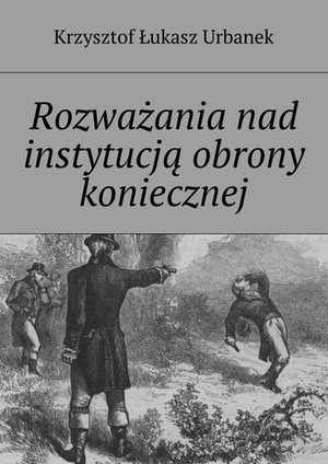 Rozważania nad instytucją obrony koniecznej – ebook