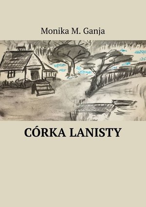 C&oacute;rka Lanisty &ndash; ebook