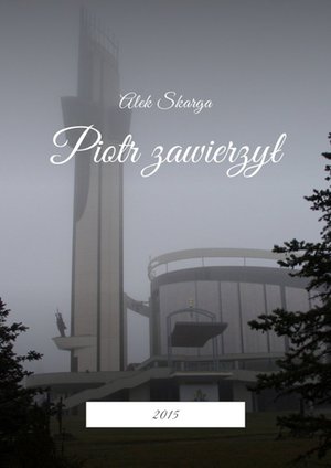 Piotr zawierzył – ebook