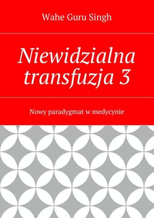 Niewidzialna transfuzja&nbsp;3 &ndash; ebook