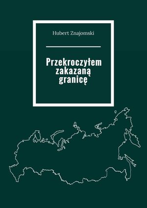 Przekroczyłem zakazaną granicę &ndash; ebook