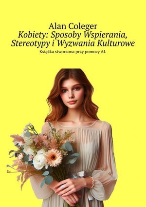 Kobiety: Sposoby Wspierania, Stereotypy i Wyzwania Kulturowe – ebook