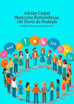 Skuteczna Komunikacja. Od Teorii do Praktyki – ebook