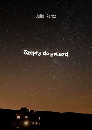 Szepty do gwiazd – ebook