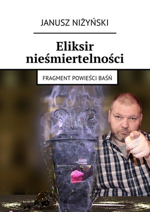 Eliksir nieśmiertelności &ndash; ebook
