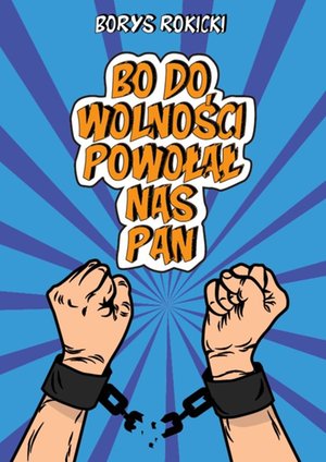 Bo do wolności Powołał nas Pan – ebook