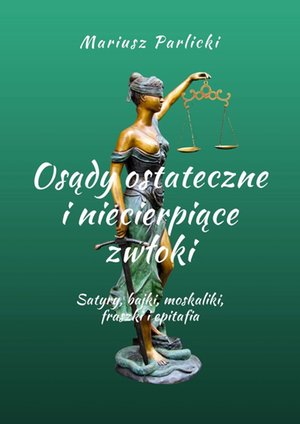 Osądy ostateczne i niecierpiące zwłoki – ebook