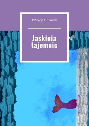 Jaskinia tajemnic &ndash; ebook