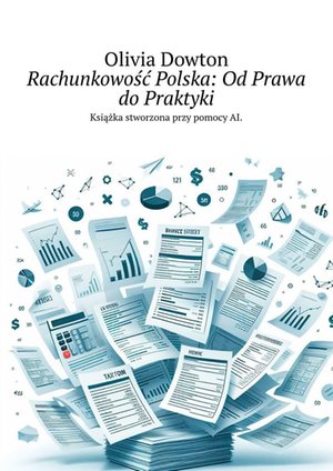 Rachunkowość Polska: Od Prawa do Praktyki – ebook