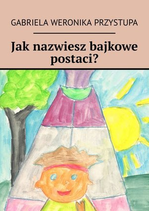 Jak nazwiesz bajkowe postaci? – ebook