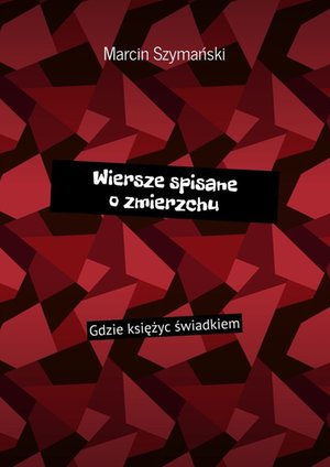 Wiersze spisane o zmierzchu – ebook
