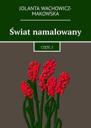 Świat namalowany. Część 2 &ndash; ebook
