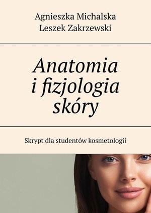 Biologia: Anatomia i fizjologia skóry – ebook