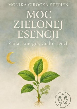 Moc zielonej esencji – ebook