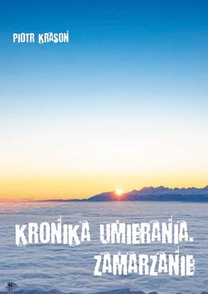 Kronika umierania. Zamarzanie – ebook
