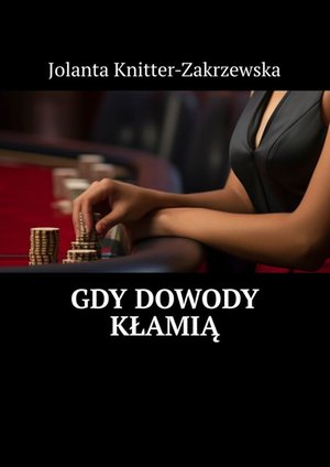 Gdy dowody kłamią – ebook