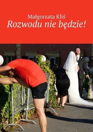 Rozwodu nie będzie! – ebook