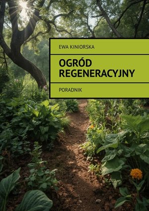 Ogród regeneracyjny – ebook