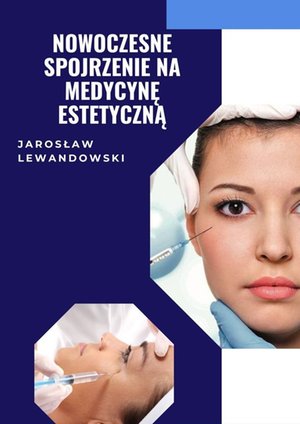 Nowoczesne spojrzenie na medycynę estetyczną – ebook