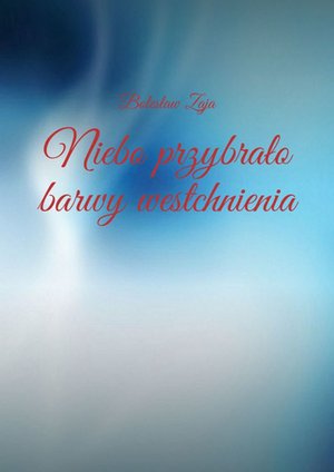 Niebo przybrało barwy westchnienia – ebook