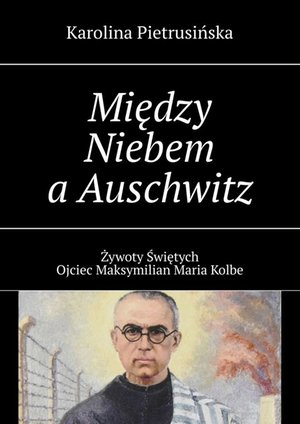 Między Niebem a Auschwitz – ebook