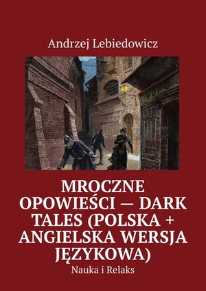 Mroczne Opowieści — Dark Tales (polska + angielska wersja językowa) – ebook