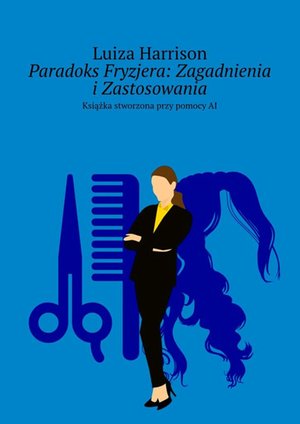 Paradoks Fryzjera: Zagadnienia i Zastosowania – ebook